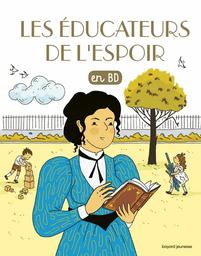 Les éducateurs de l'espoir : en BD / scénarios, Jade Malaussène, Pierre Dhombre, Anne Bideault | Malaussène, Jade. Auteur