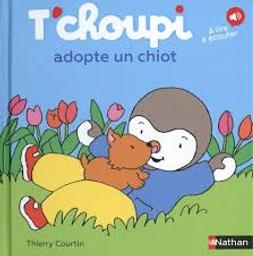 T'choupi adopte un chiot / illustrations de Thierry Courtin | Courtin, Thierry (1954-2023). Illustrateur