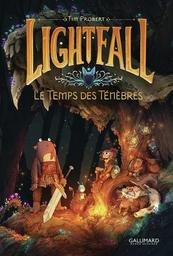 Lightfall. 3, Le temps des ténèbres / Tim Probert | Probert, Tim (19..-....). Auteur