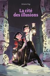 La cité des illusions / Victoria Ying | Ying, Victoria. Auteur